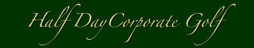 Half day Corporate Golf